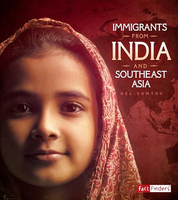 Immigrants From India And Southeast Asia-..