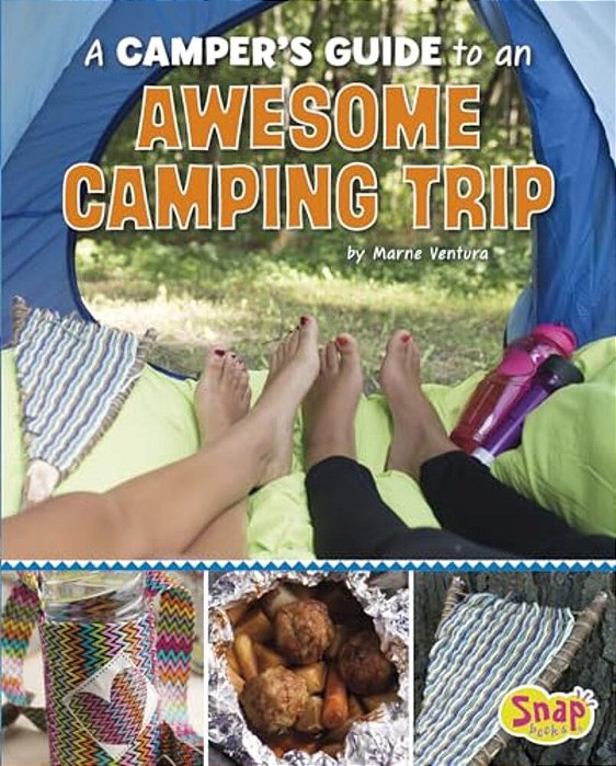 A Camper's Guide To An Awesome Camping Trip-..