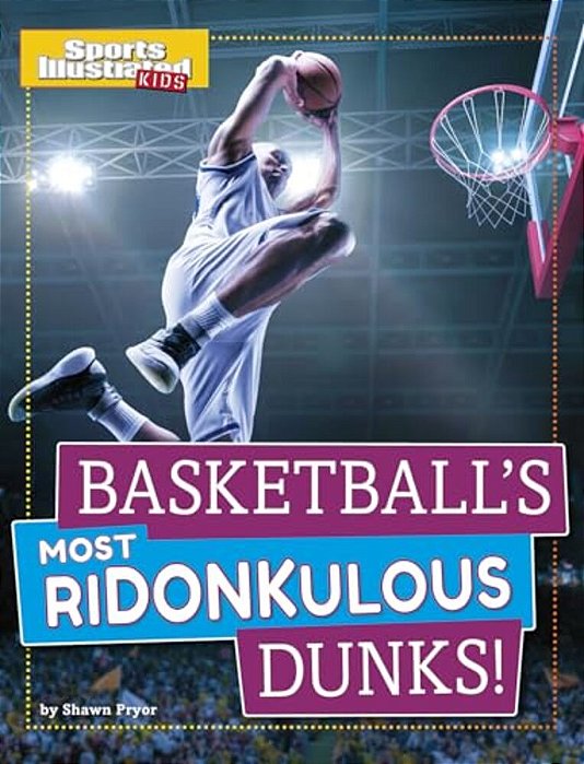 Basketball's Most Ridonkulous Dunks!-..