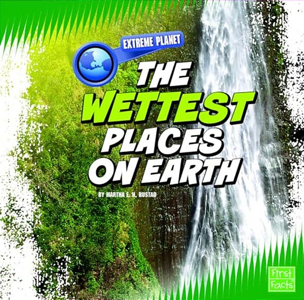 The Wettest Places On Earth-..