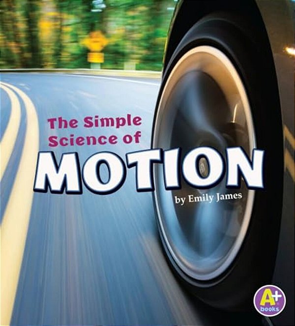 The Simple Science Of Motion-..