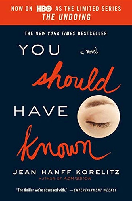 You Should Have Known: Now On Hbo As The Limited Series The Undoing-..