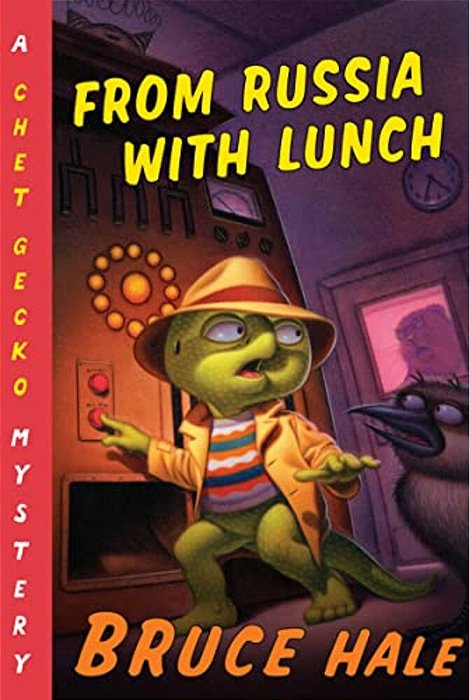 From Russia With Lunch: A Chet Gecko Mystery-..