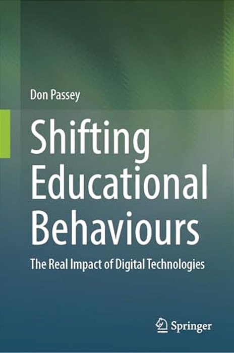Shifting Educational Behaviours: The Real Impact Of Digital Technologies-..