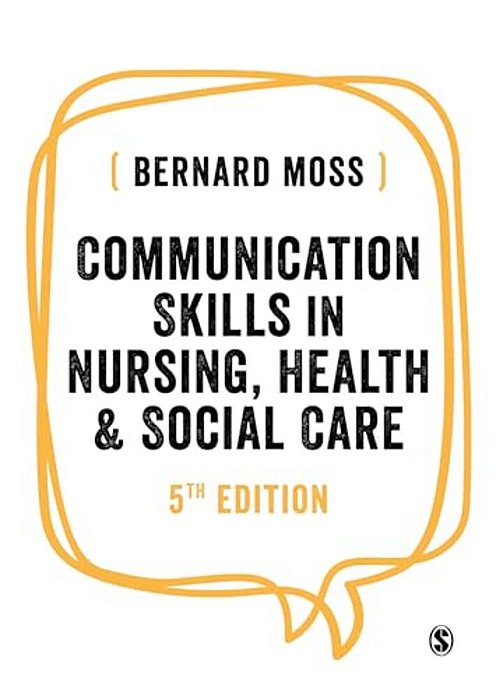 Communication Skills In Nursing, Health And Social Care-..