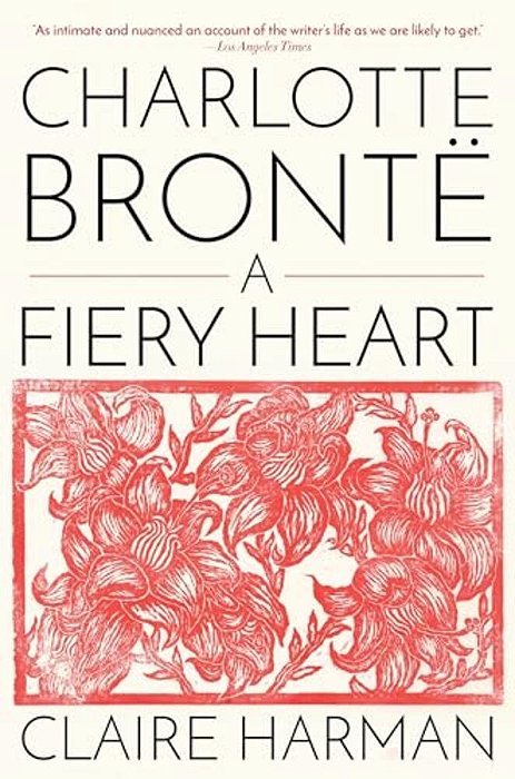 Charlotte Brontë: A Fiery Heart-..