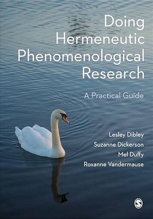 Doing Hermeneutic Phenomenological Research: A Practical Guide-..