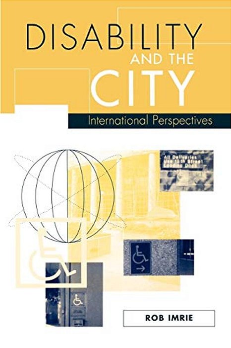 Disability And The City: International Perspectives-..