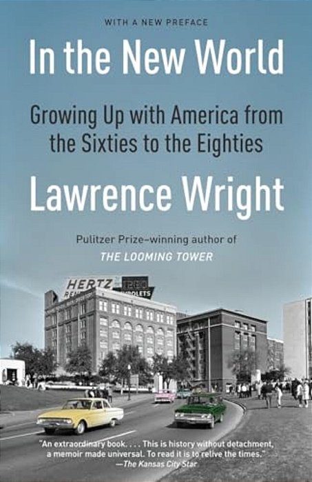 In The New World: Growing Up With America From The Sixties To The Eighties-..
