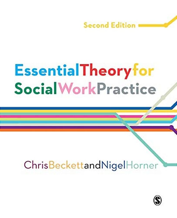 Essential Theory For Social Work Practice-..