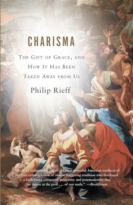Charisma: The Gift Of Grace, And How It Has Been Taken Away From US-..