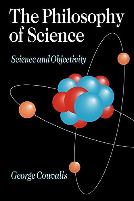 The Philosophy Of Science: Science And Objectivity-..