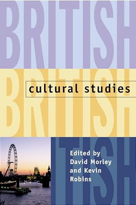 British Cultural Studies: Geography, Nationality, And Identity-..