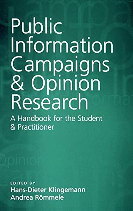 Public Information Campaigns And Opinion Research: A Handbook For The Student And Practitioner-..