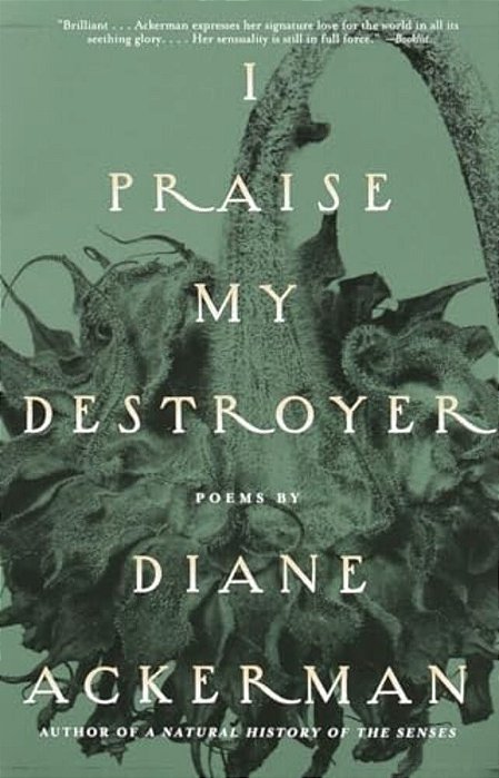 I Praise My Destroyer: Poems-..