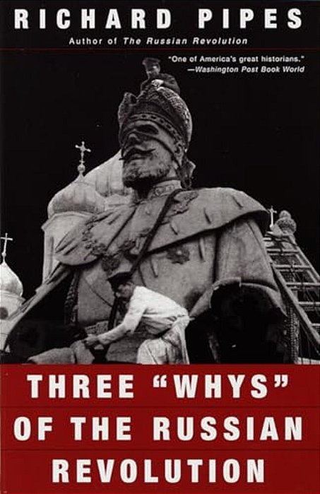 Three "Whys" Of The Russian Revolution-..