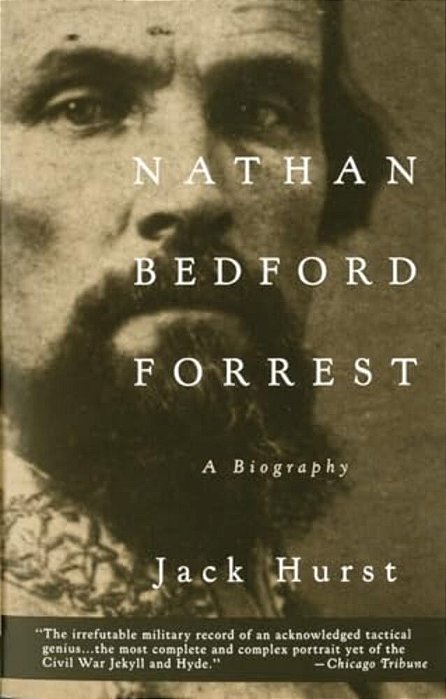Nathan Bedford Forrest: A Biography-..