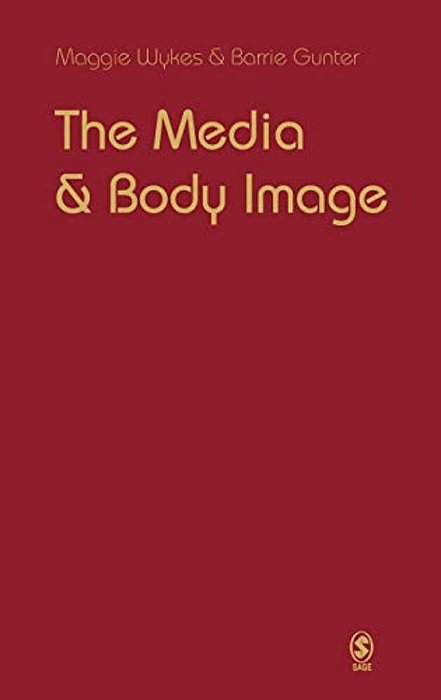 The Media And Body Image: If Looks Could Kill-..