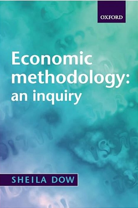 Economic Methodology: An Inquiry-..