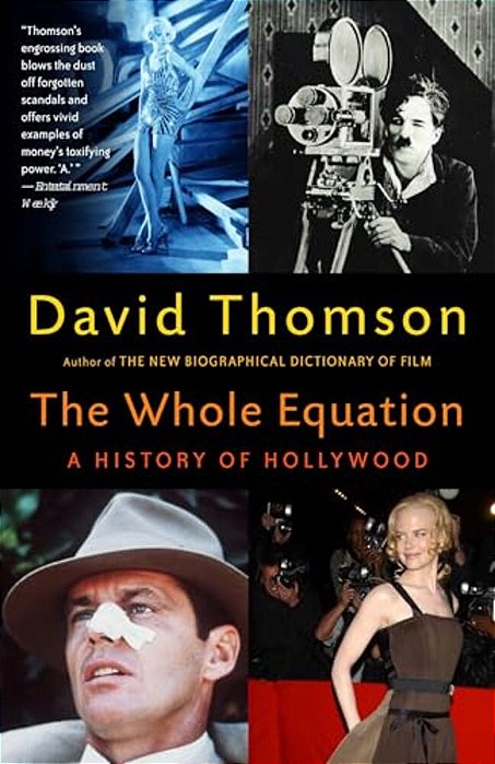 The Whole Equation: A History Of Hollywood-..