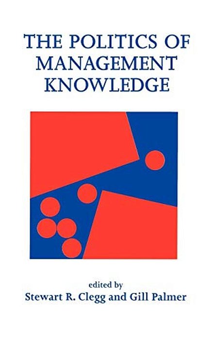 The Politics Of Management Knowledge-..