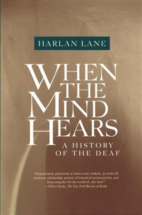 When The Mind Hears: A History Of The Deaf-..