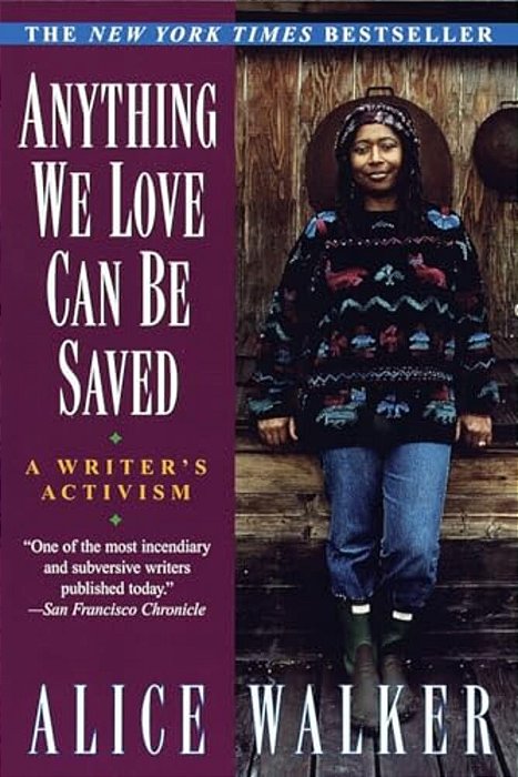 Anything We Love Can Be Saved: A Writer's Activism-..