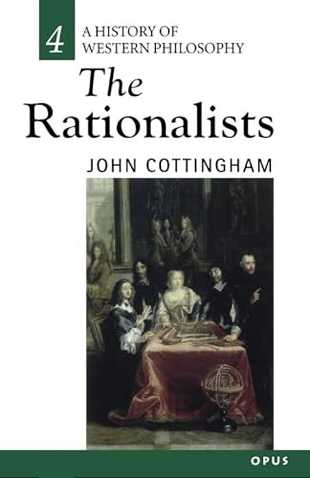 The Rationalists: History Of Western Philosophy 4-..