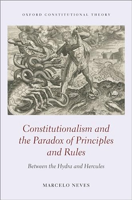 Constitutionalism And The Paradox Of Principles And Rules: Between The Hydra And Hercules-..