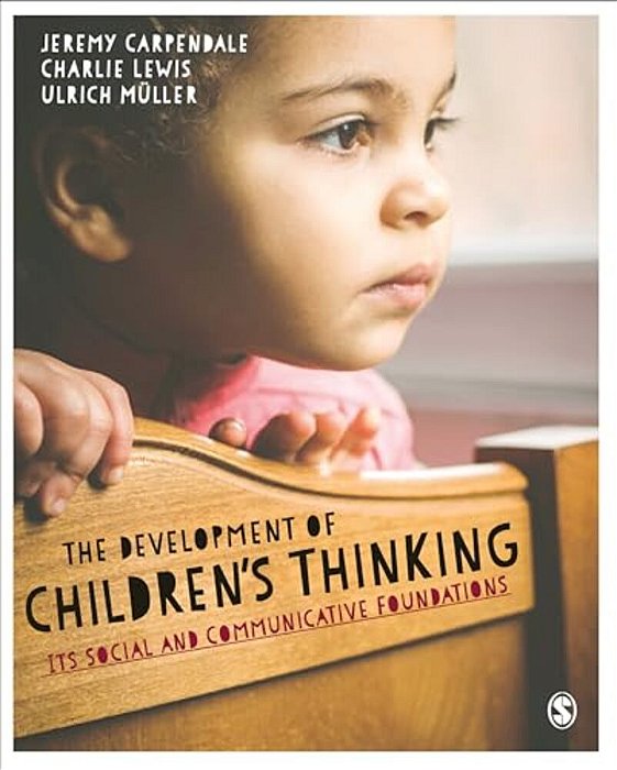 The Development Of Children's Thinking: Its Social And Communicative Foundations-..