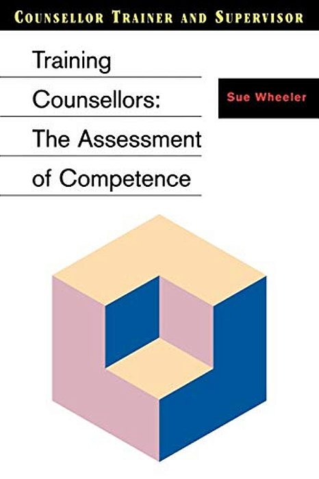 Training Counsellors: The Assessment Of Competence-..