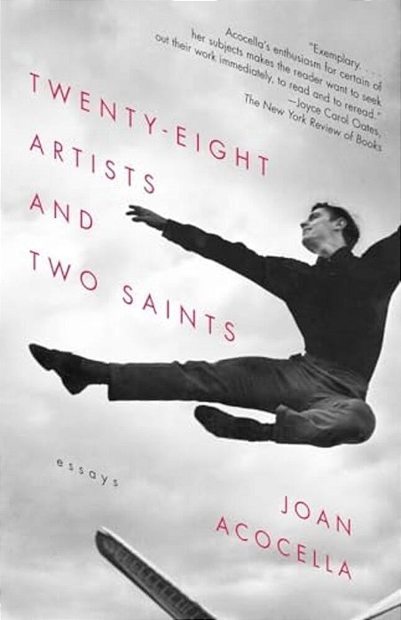 Twenty-Eight Artists And Two Saints: Essays-..