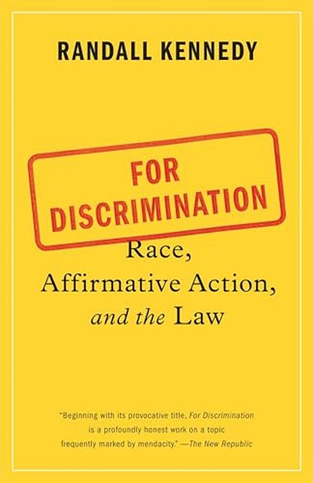 For Discrimination: Race, Affirmative Action, And The Law-..