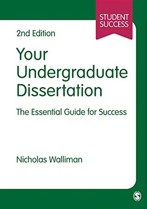 Your Undergraduate Dissertation: The Essential Guide For Success-..