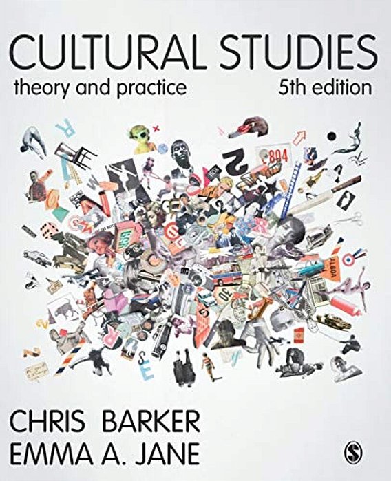 Cultural Studies: Theory And Practice-..