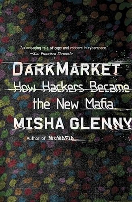 Darkmarket: How Hackers Became The New Mafia-..