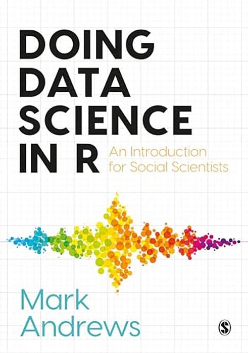 Doing Data Science In R: An Introduction For Social Scientists-..