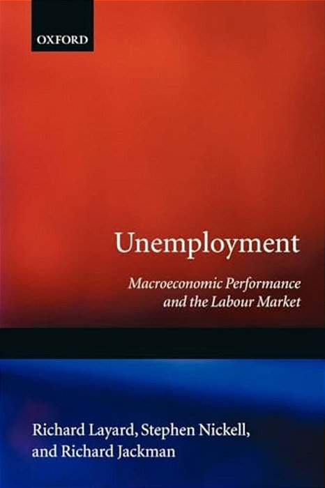 Unemployment: Macroeconomic Performance And The Labour Market-..