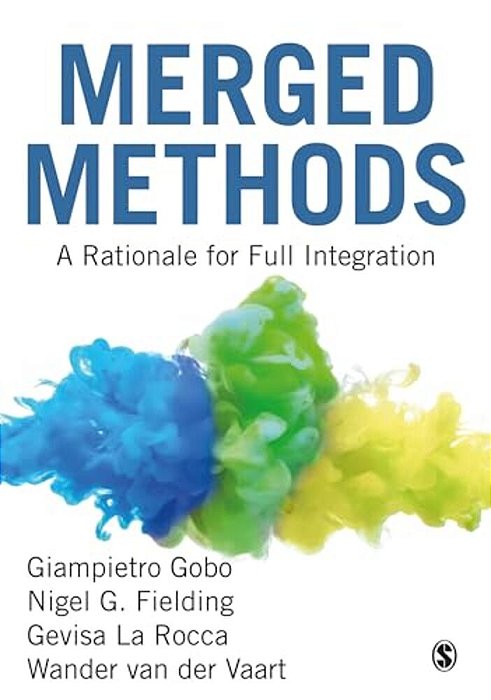 Merged Methods: A Rationale For Full Integration-..