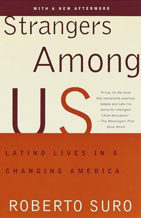 Strangers Among US: Latino Lives In A Changing America-..