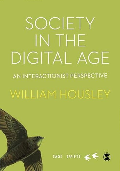 Society In The Digital Age: An Interactionist Perspective-..
