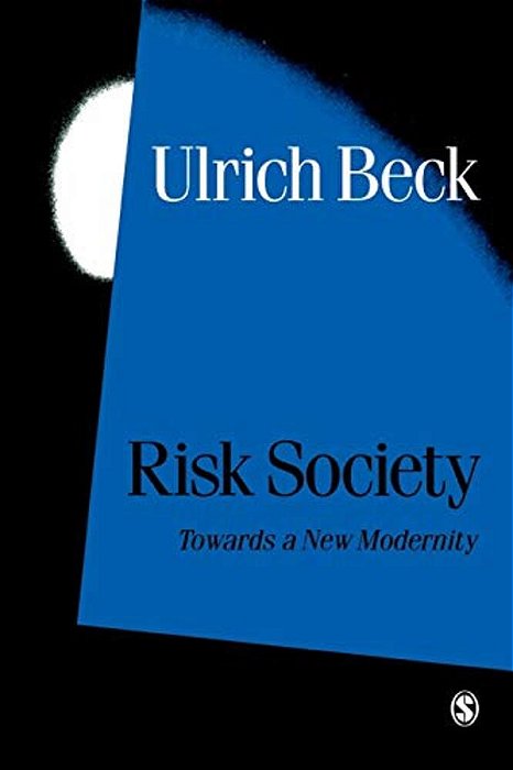 Risk Society: Towards A New Modernity-..