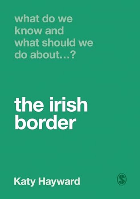 What Do We Know And What Should We Do About The Irish Border?-..