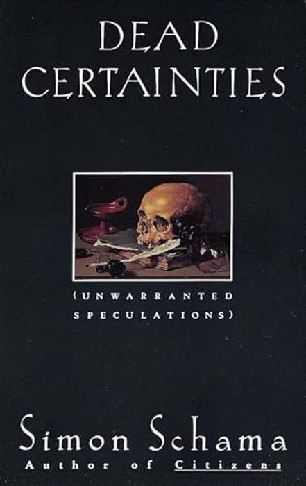 Dead Certainties: Dead Certainties: Unwarranted Speculations-..