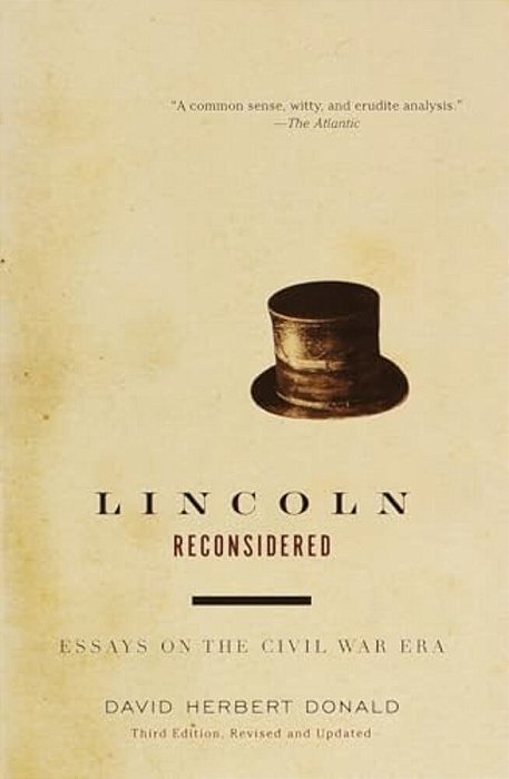 Lincoln Reconsidered: Essays On The Civil War Era-..