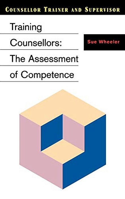 Training Counsellors: The Assessment Of Competence-..