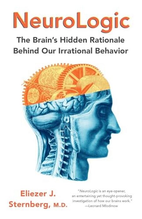 Neurologic: The Brain's Hidden Rationale Behind Our Irrational Behavior-..