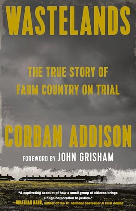 Wastelands: The True Story Of Farm Country On Trial-..