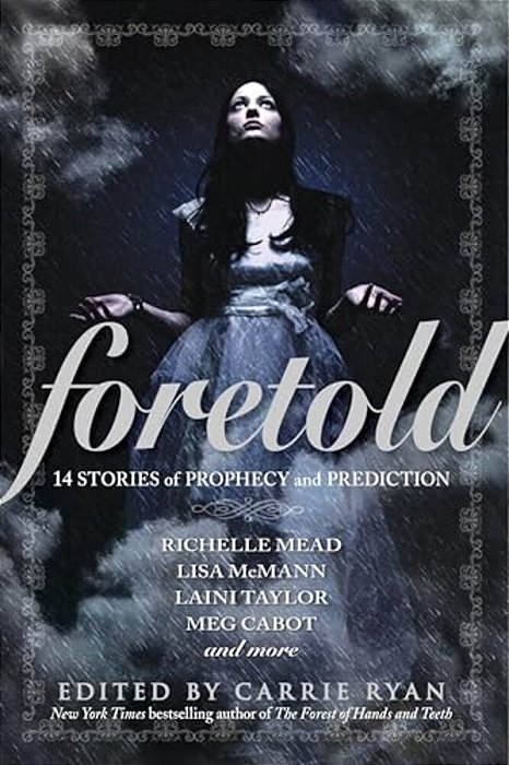 Foretold: 14 Stories Of Prophecy And Prediction-..