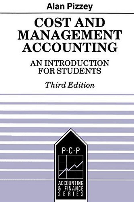 Cost And Management Accounting: An Introduction For Students-..